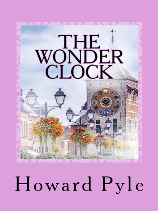 Title details for The Wonder Clock by Howard Pyle - Available